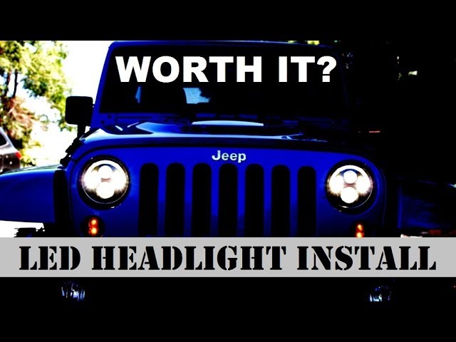 How to Install LED Headlights In a 2016 JK. Are They Worth It???