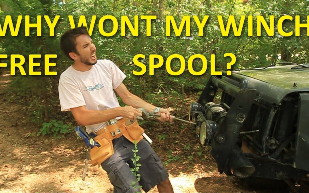 Why Wont My Winch Free Spool?